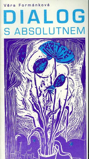 Dialog s absolutnem - Formankova Vera | antikvariat - detail knihy