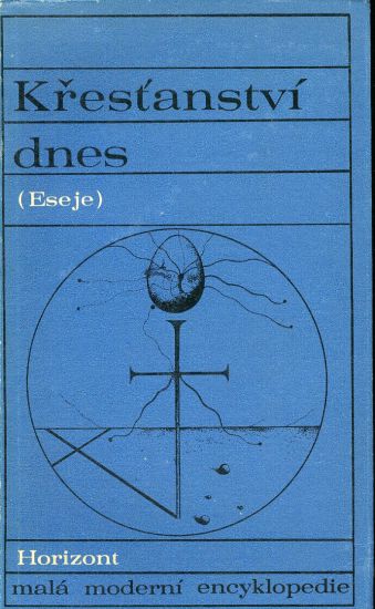 Krestanstvi dnes Eseje | antikvariat - detail knihy