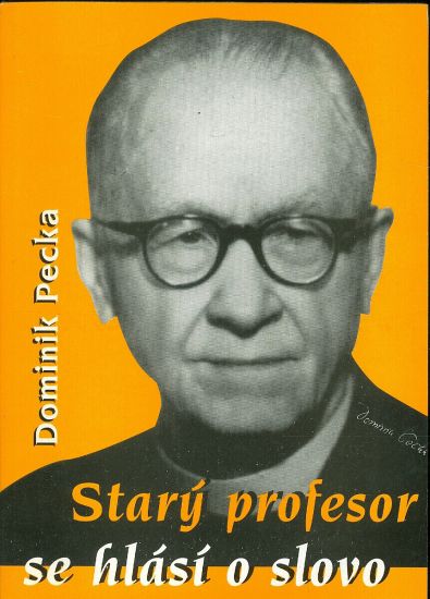 Stary profesor se hlasi o slovo - Pecka Dominik | antikvariat - detail knihy