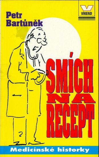 Smich na recept  Medicinske historky - Bartunek Petr | antikvariat - detail knihy