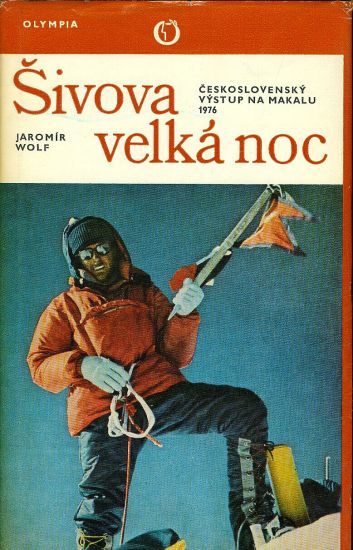 Sivova velka noc  Ceskoslovensky vystup na Makalu 1976 - Wolf Jaromir | antikvariat - detail knihy