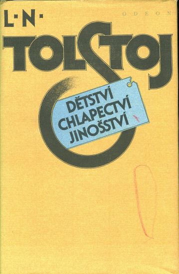 Detstvi Chlapectvi Jinosstvi - Tolstoj Lev Nikolajevic | antikvariat - detail knihy