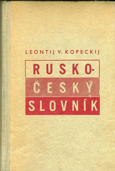Rusko  cesky slovnik - Kopeckij Leontij V | antikvariat - detail knihy
