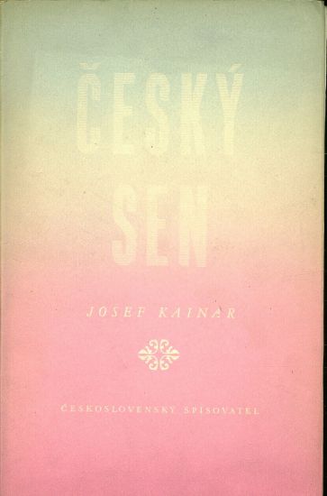 Cesky sen - Kainar Josef | antikvariat - detail knihy