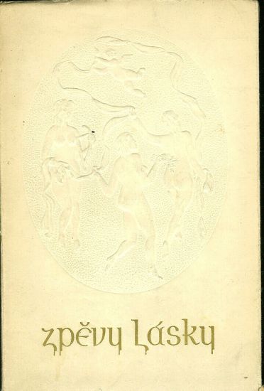 Zpevy lasky  Vybor z ceske poesie milostne | antikvariat - detail knihy