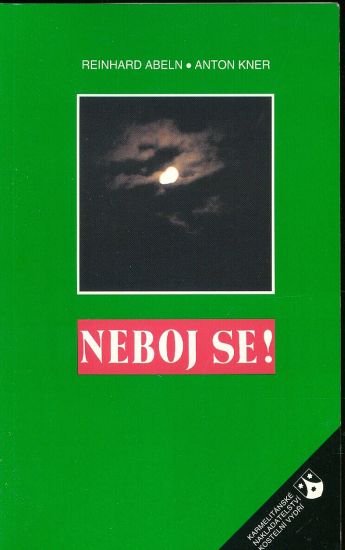 Neboj se  Jak zachazet s neodbytnym pruvodcem cloveka - Abeln R Kner A | antikvariat - detail knihy
