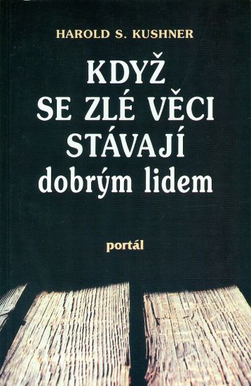 Kdyz se zle veci stavaji dobrym lidem - Kushner Harold S | antikvariat - detail knihy