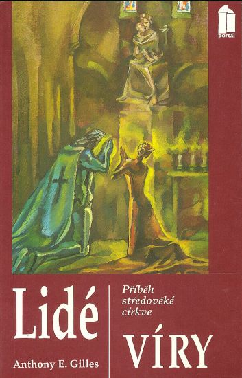 Lide viry  Pribeh stredoveke cirkve - Gilles Anthony E | antikvariat - detail knihy