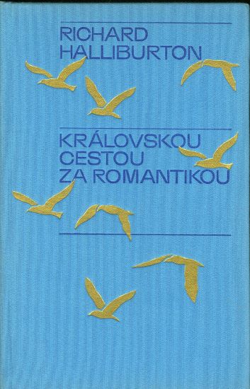 Kralovskou cestou za romantikou - Halliburton Richard | antikvariat - detail knihy