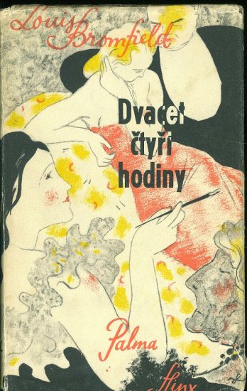 Dvacetctyri hodiny - Bromfield Louis | antikvariat - detail knihy