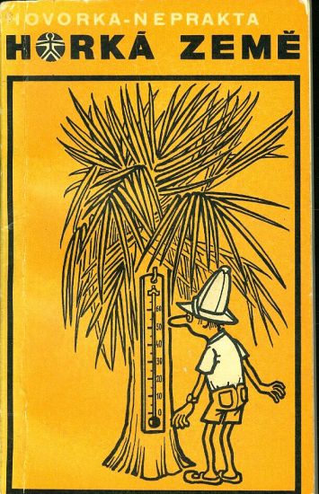 Horka zeme - Hovorka  Neprakta podpis Hovorka 1969 | antikvariat - detail knihy