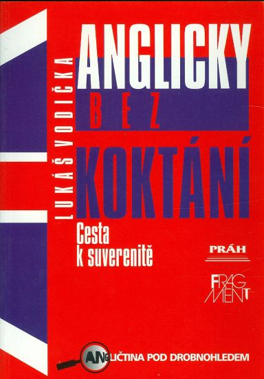 Anglicky bez koktani  Cesta suverenite - Vodicka Lukas | antikvariat - detail knihy