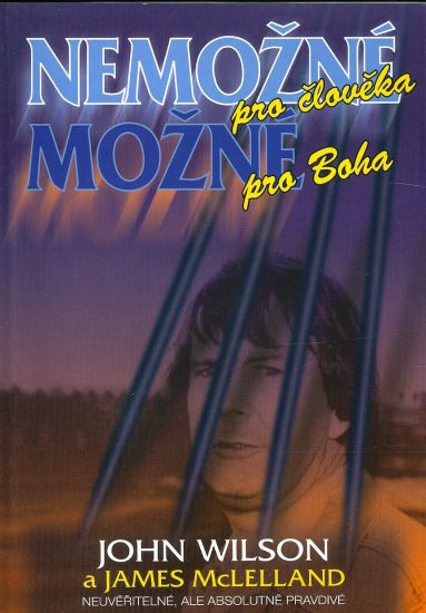 Nemozne pro cloveka mozne pro Boha - Wilson John McLelland James | antikvariat - detail knihy