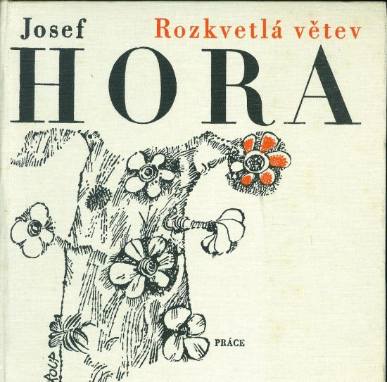 Rozkvetla vetev - Hora Josef | antikvariat - detail knihy