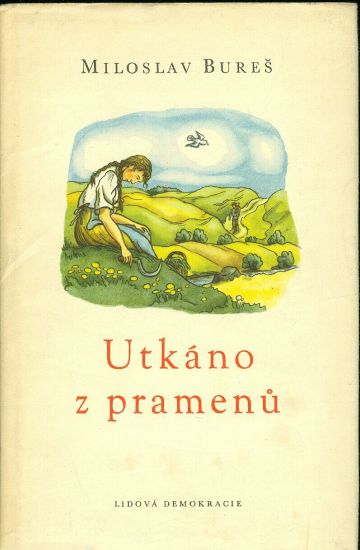 Utkano z pramenu - Bures Miloslav | antikvariat - detail knihy