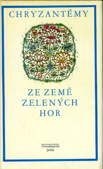Chryzantemy Ze zeme zelenych hor  Starokorejska lyrika | antikvariat - detail knihy