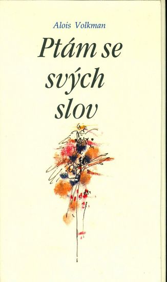 Ptam se svych slov - Volkman Alois | antikvariat - detail knihy