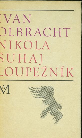 Nikola Suhaj Loupeznik - Olbracht Ivan | antikvariat - detail knihy