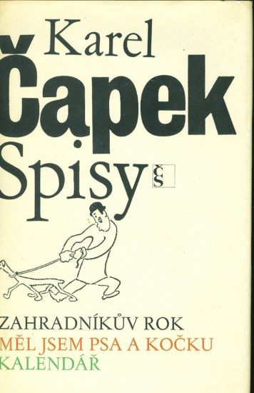 Zahradnikuv rok Mel jsem psa a kocku Kalendar - Capek Karel | antikvariat - detail knihy