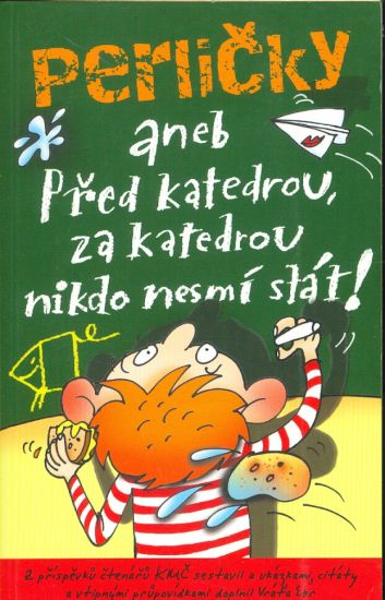 Perlicky aneb Pred katedrou za katedrpo nikdo nesmi stat | antikvariat - detail knihy