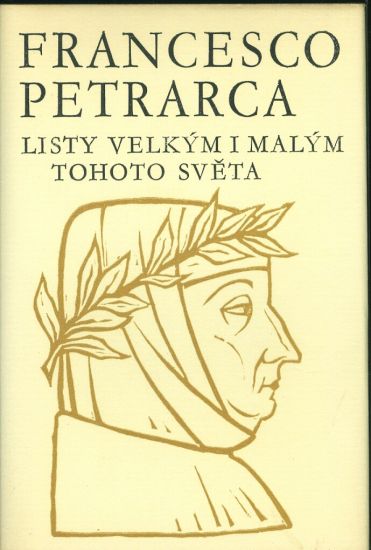 Listy velkym i malym tohoto sveta Vybor z korespondence - Petrarca Francesco | antikvariat - detail knihy