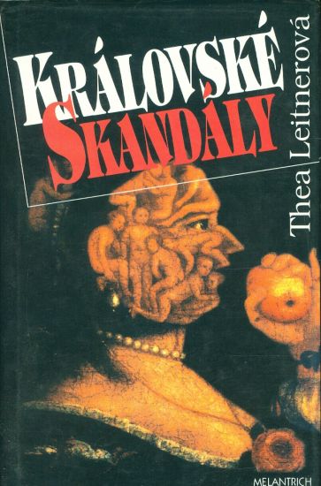 Kralovske skandaly - Leitnerova Thea | antikvariat - detail knihy