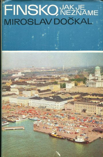 Finsko jak je nezname - Dockal Miroslav | antikvariat - detail knihy