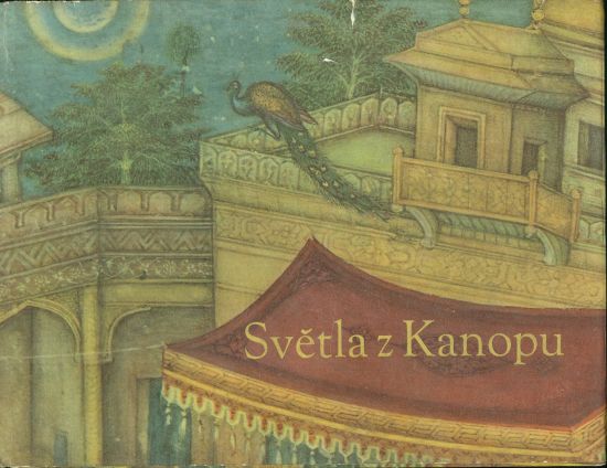 Svetla z Kanopu aneb Triatricet moudrych nauceni  Stare perske bajky - Vladislav Jan prevypravel | antikvariat - detail knihy