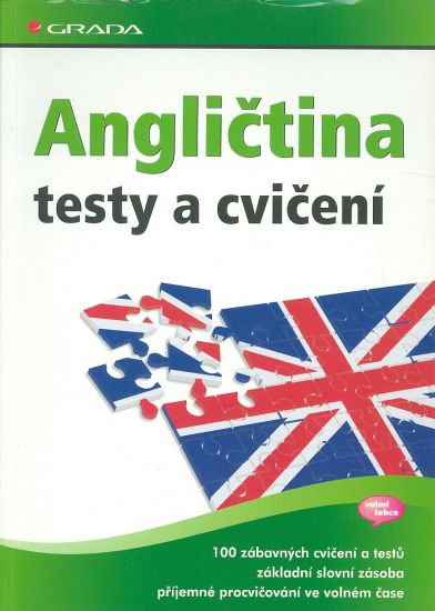 Anglictina testy a cviceni 100 zabavnych cviceni a testu zakladni slovni zasoba prijemne procvicovani ve volnem case - Schumann Johannes | antikvariat - detail knihy