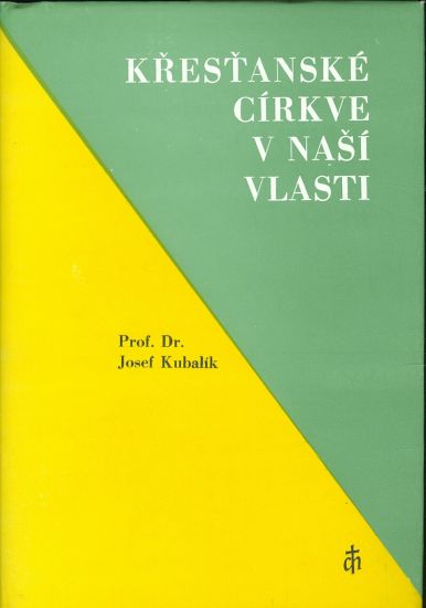 Krestanske cirkve v nasi vlasti - Kubalik Josef Dr | antikvariat - detail knihy