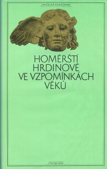 Homersti hrdinove ve vzpominkach veku | antikvariat - detail knihy