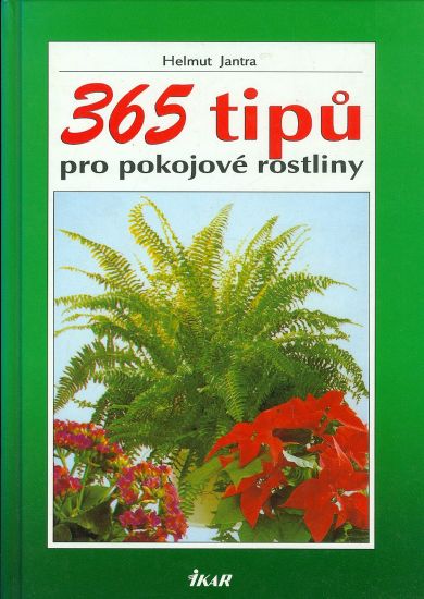 365 tipu pro pokojove rostliny - Jantra Helmut | antikvariat - detail knihy