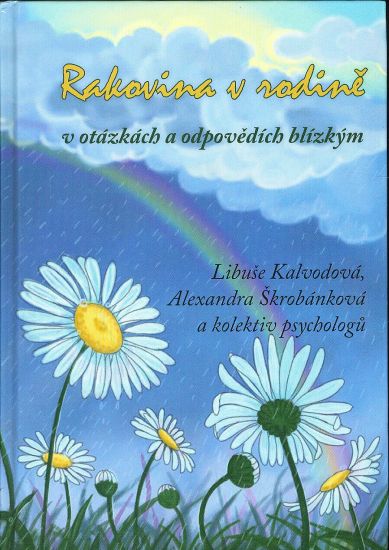 Rakovina v rodine v otazkach a odpovedich - Kalvodova L Skrobankova A a kol | antikvariat - detail knihy