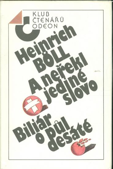 A nerekl jedine slovo Biliar o pul desate - Boll Heindrich | antikvariat - detail knihy