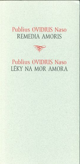 Remedia Amoris Leky na mor amora - Naso Publius Ovidius | antikvariat - detail knihy