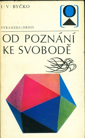 Od poznani ke svobode - Bycko I V | antikvariat - detail knihy