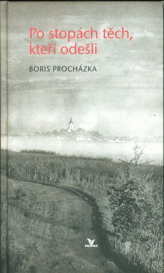 Po stopach tech kteri odesli - Prochazka Boris | antikvariat - detail knihy