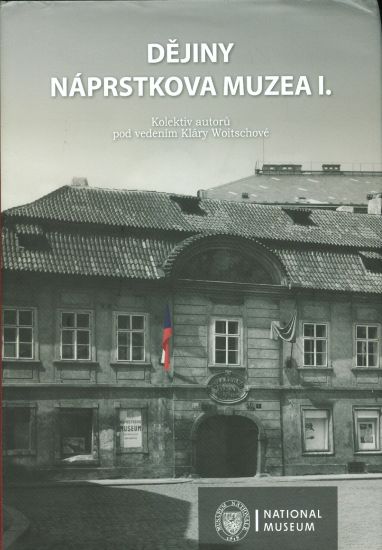 Dejiny Naprstkova muzea I - Woitschova Klara a kolektiv | antikvariat - detail knihy