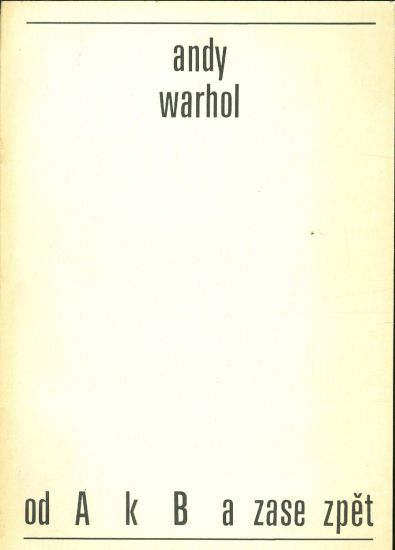 A k B a zase zpet - Warhol Andy | antikvariat - detail knihy