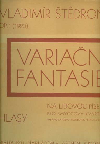 Variacni fantasie  Na lidovou pisen pro smyccovy kvartet Hlasy OP 1 1923 - Stedron Vladimir | antikvariat - detail knihy