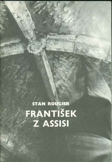 Frantisek z Assisi basnik a prorok - Rougier Stan | antikvariat - detail knihy