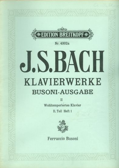 Klavierwerke Busoni  Ausgabe II Wohltemperiertes Klavier Band II Teil Heft 1 - Bach J S | antikvariat - detail knihy