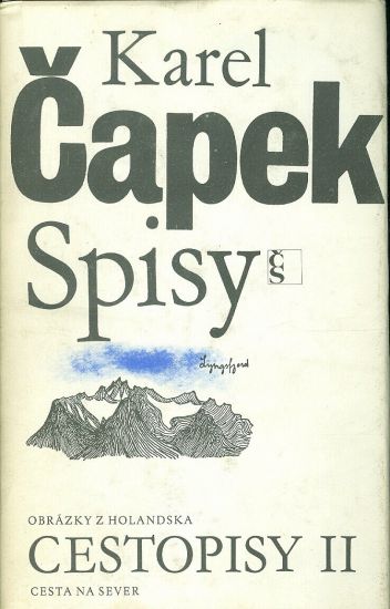 Cestopisy II  Obrazky z Holandska Cesta na sever - Capek Karel | antikvariat - detail knihy