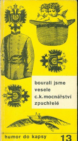 Bourali jsme vesele c k mocnarstvi zpuchrele | antikvariat - detail knihy