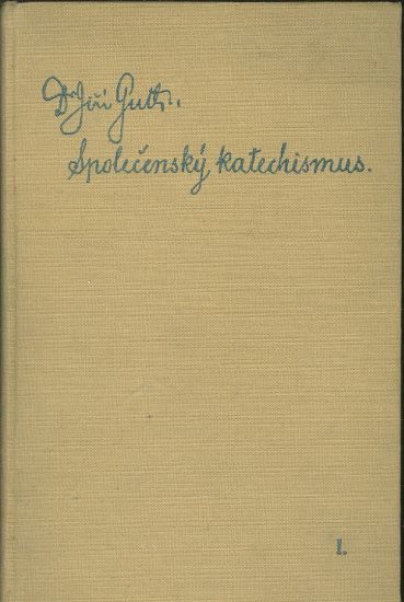 Spolecensky katechismus I  Ve spolecnosti - Guth  Jarkovsky Jiri St | antikvariat - detail knihy
